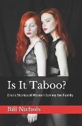Is It Taboo?: Erotic Stories of Women Joining the Family