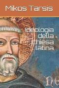Ideologia della chiesa latina