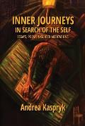 Inner Journeys in Search of the Self: Essays, Poems and Guided Meditations