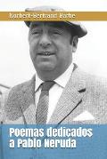 Poemas dedicados a Pablo Neruda