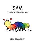 Sam The Caterpillar