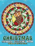 Christmas Mandalas Coloring Book: Merry Christmas Coloring Book for Adults