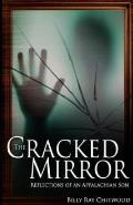 The Cracked Mirror, Reflections of an Appalachian Son