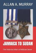 Jamaica to Sudan: The Victorian Wars of William Owen