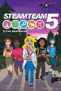 The Beginning: (steamteam 5 Main Series Book 1)