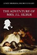 The Adventure of Mrs. J. L. Heber: A New Sherlock Holmes Mystery