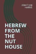 Hebrew from the Nut House