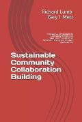 Sustainable Community collaboration Building: Professional Development for Community Members and Stakeholders to Determine Sustainable Change and Impr