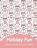 Holiday Fun: Holiday Activity Book for Children