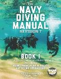 Navy Diving Manual Revision 7 Book 1 Full Size Edition Remastered Images Book 1 of 2 Diving Principles & Policy Air Diving Operations