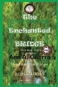 The Enchanted Bridge: From Book 1 of the Collection