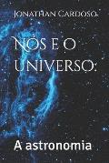 N?s e o Universo: A astronomia
