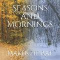 Seasons and Mornings
