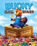 Bucky The Sweet-Toothed Beaver