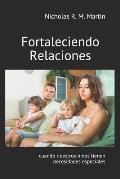 Fortaleciendo Relaciones Cuando Nuestros Ni?os Tienen Necesidades Especiales