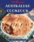 Australian Cookbook 365: Tasting Australian Cuisine Right in Your Little Kitchen! [book 1]