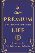 Premium Life: A Millionaire Pseudocide