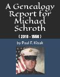 A Genealogy Report for Michael Schroth: ( 2018 - 1550 )
