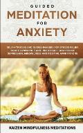 Guided Meditation for Anxiety: Self-Hypnosis and Guided Imagery for Stress Relief, Boost Confidence and Inner Peace, and Reduce Depression with Mindf