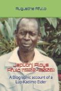 Japuonj Aloys Afulo (1922-2006)- Part I: A Biographic Account of a Luo-Kadimo Elder
