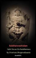 Kalabhairavashtakam: Eight Verses on Kalabhairava By Shankara Bhagavadpaada