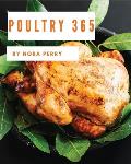Poultry 365: Enjoy 365 Days with Amazing Poultry Recipes in Your Own Poultry Cookbook! [hot Chicken Cookbook, Chicken Breast Cookbo