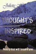 Thoughts Inspired: Poetry That Will Inspire You