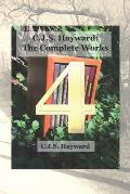C.J.S. Hayward: The Complete Works, vol. 4
