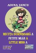 Micuta domnisoara A - Petite Mlle A - Little Miss A: Lectura usoara - Lecture facile - Easy Reading