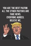 You Are the Best Pastor. All the Other Pastors Are Fake News. Believe Me. Everyone Agrees.