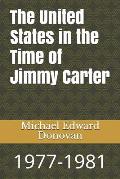 The United States in the Time of Jimmy Carter: 1977-1981