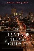 La Vida de Thomas Chadwick