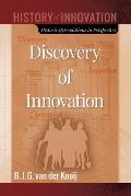 Discovery of Innovation: Historic (R)evolutions in Perspective