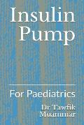 Insulin Pump: For Paediatrics