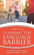 Climbing the Language Barrier: The challenges of teaching English to migrant children