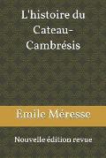 L'Histoire Du Cateau-Cambr