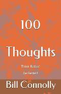 100 Thoughts: Think Better! Be Better!