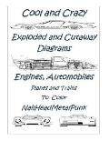 COOl and CRAZY Exploded & Cut Away Diagrams Engines, Automobiles, Planes and Trains To COLOR: Mechanichal Transportation Related Explosed And Cut Away