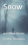 Snow: and Other Stories