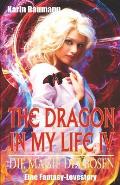 The Dragon in My Life - Die Magie Des B