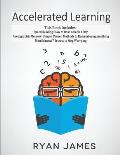 Accelerated Learning: 3 Books in 1 - Photographic Memory: Simple, Proven Methods to Remembering Anything, Speed Reading: How to Read a Book