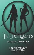The Ghost Orchids: Codename: Coffee Bean