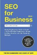 SEO for Business 2019: Step-by-Step Beginners Guide to Growth using Search Engine Optimization, Google Analytics, Adwords, and other Marketin