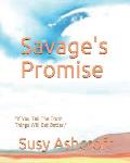 Savage's Promise: If You Tell The Truth Things Will Get Better,