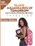 The Black Millionaires of Tomorrow: A Wealth-Building Study Guide for Children (High School): Investing