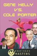Gene Kelly vs. Cole Porter