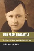 Men from Newcastle: The World Wars of Ted and George Murray