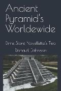Ancient Pyramid's Worldewide: Dime Store Novellette's Two