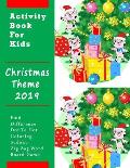 Activity Book For Kids: Christmas Theme 2019: Find Difference, Dot To Dot, Coloring, Sudoku, Zig Zag Word, Board Game