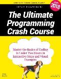 The Ultimate Programming Crash Course: Master the Basics of Coding in Under Two Hours in Interactive Steps and Visual Examples